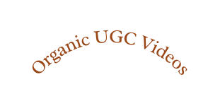 Organic UGC Videos